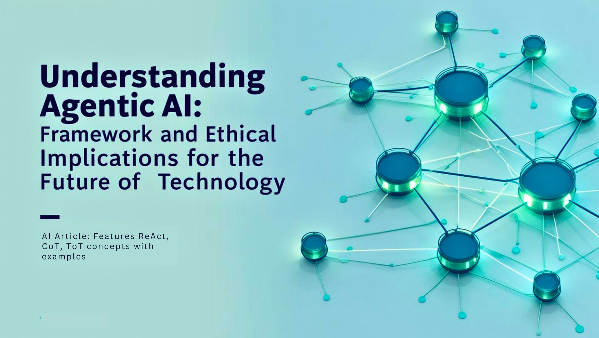 Agentic AI: Framework & Ethical Implications